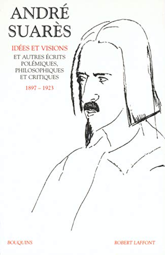 ANDRE SUARES T1 1897-1923 (01): Volume 1