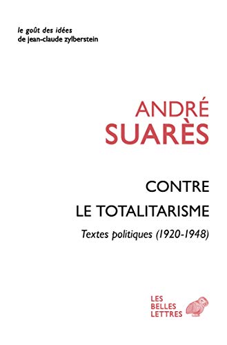 Contre Le Totalitarisme: Textes Politiques 1920-1948 (Le Gout Des Idees, 62, Band 62) von Les Belles Lettres