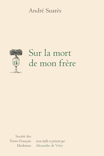 Sur La Mort de Mon Frere von Societe Des Textes Francais Modernes