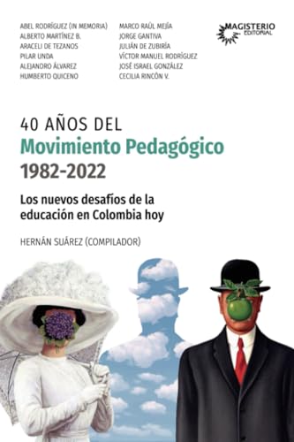 40 años del Movimiento Pedagógico (1982-2022): Los nuevos desafíos de la educación en Colombia hoy von Cooperativa Editorial Magisterio