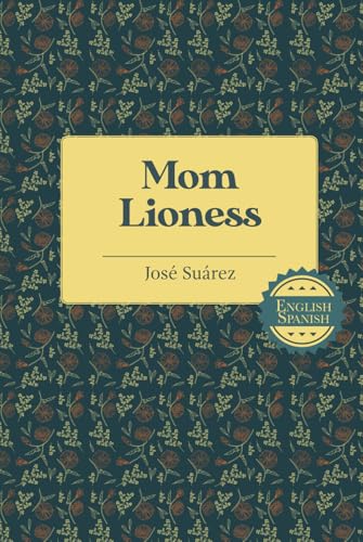 Mom Lioness: Engish-Spanish (trade size) von Independently published