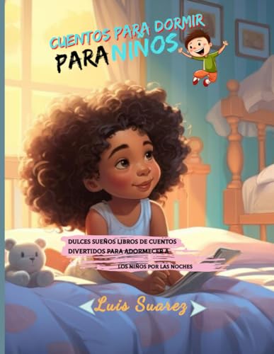 Cuentos para dormir para niños: Dulces Sueños Libros de cuentos divertidos para adormecer a los niños por las noches