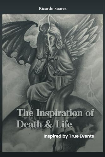 The Inspiration of Death & Life: Inspired by True Events von BooxAI