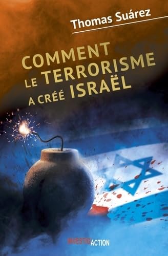 Comment le terrorisme a cree Israël