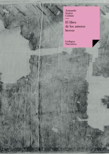 El libro de los amores breves (Narrativa) von Linkgua Ediciones