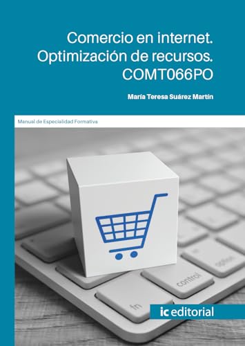 Comercio en internet. Optimización de recursos. COMT066PO von IC Editorial