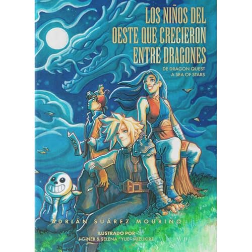 Los niños del oeste que crecieron entre dragones: de Dragon Quest a Sea of Stars von GTM Ediciones C.B.