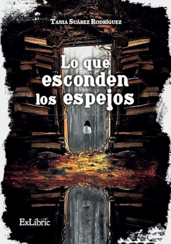 Lo que esconden los espejos von ExLibric