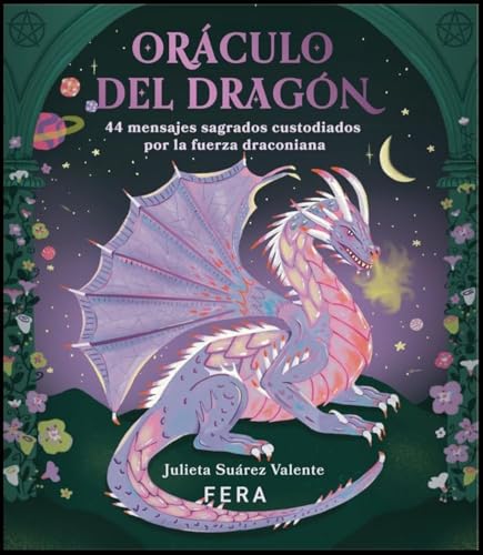 ORÁCULO DEL DRAGÓN: 44 mensajes sagrados custodiados por la fuerza draconiana