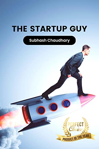 The Startup Guy: From Small Town to Big Business von Notion Press
