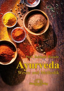 Ayurveda - Wesen und Methodik