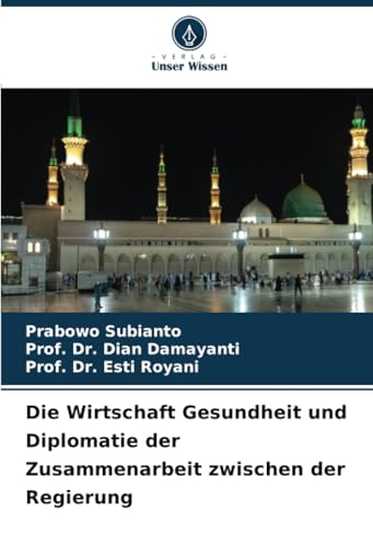 Die Wirtschaft Gesundheit und Diplomatie der Zusammenarbeit zwischen der Regierung von Verlag Unser Wissen