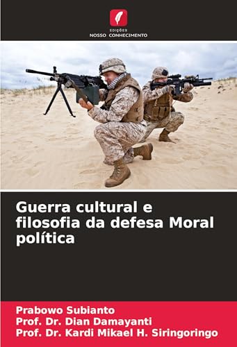 Guerra cultural e filosofia da defesa Moral política von Edições Nosso Conhecimento