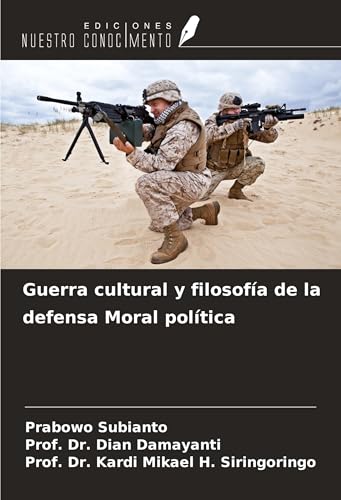 Guerra cultural y filosofía de la defensa Moral política von Ediciones Nuestro Conocimiento