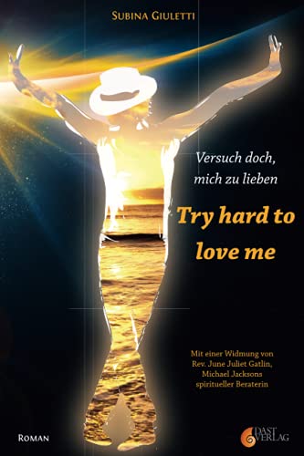 Try hard to love me: Versuch doch, mich zu lieben von Dast-Verlag