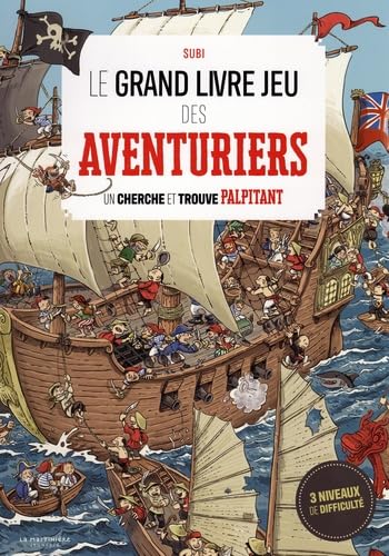 Le Grand livre jeu des aventuriers: Un cherche et trouve palpitant von MARTINIERE J