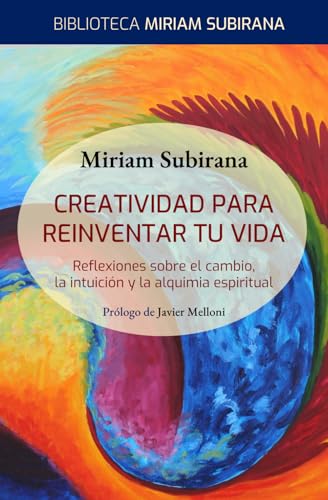 Creatividad para reinventar tu vida: Reflexiones sobre el cambio, la intuición y la alquimia espiritual von Independently published