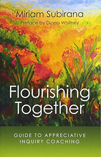 Flourishing Together: Guide to Appreciative Inquiry Coaching
