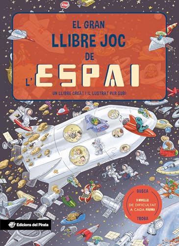 El gran llibre joc de l'espai: Un llibre amb 3 nivells de joc de 3 a 8 anys. Descobreix curiositats de l'espai, i molts científics i científiques! (Llibres joc, Band 4) von Edicions del Pirata