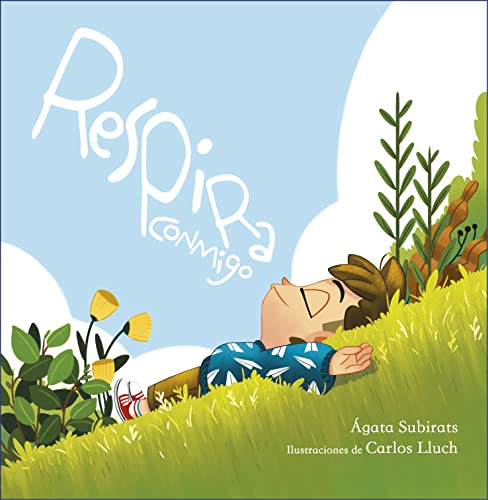 Respira conmigo: Cinco cuentos de relajación guiada (Emociones, valores y hábitos)