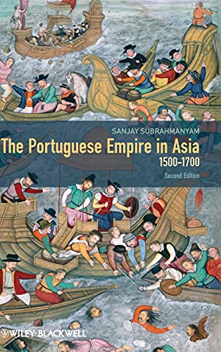 The Portuguese Empire in Asia, 1500-1700: A Political and Economic History