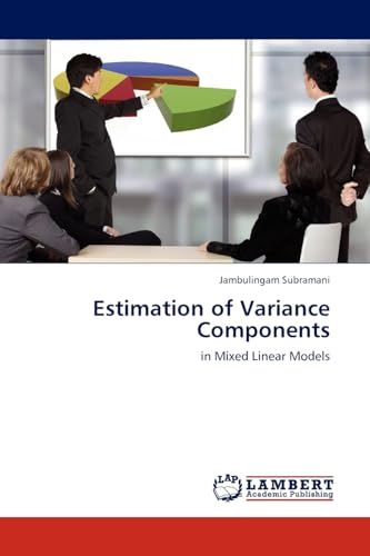 Estimation of Variance Components: in Mixed Linear Models von LAP Lambert Academic Publishing
