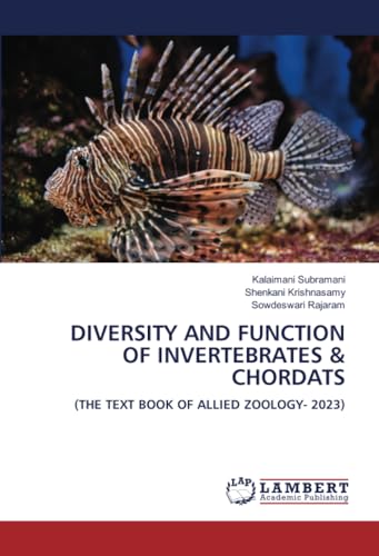 DIVERSITY AND FUNCTION OF INVERTEBRATES & CHORDATS: (THE TEXT BOOK OF ALLIED ZOOLOGY- 2023) von LAP LAMBERT Academic Publishing