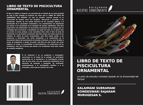LIBRO DE TEXTO DE PISCICULTURA ORNAMENTAL: un plan de estudios revisado basado en la Universidad de Periyar von Ediciones Nuestro Conocimiento
