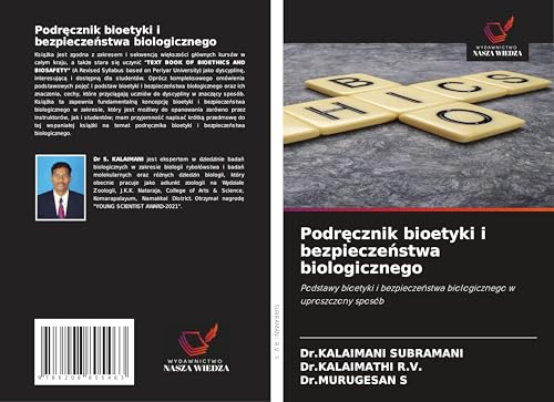 Podr¿cznik bioetyki i bezpiecze¿stwa biologicznego: Podstawy bioetyki i bezpiecze¿stwa biologicznego w uproszczony sposób von Wydawnictwo Nasza Wiedza