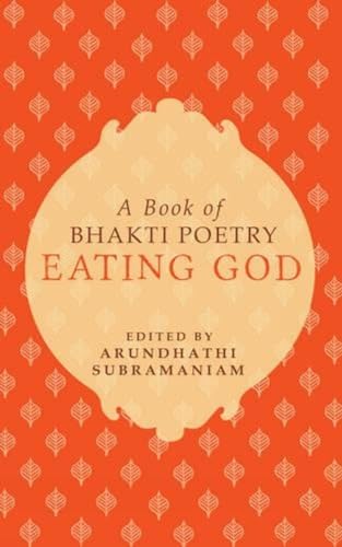 Eating God: A Book of Bhakti Poetry von Penguin Books India