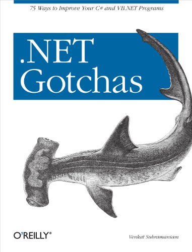 .Net Gotchas: 75 Ways to Improve Your C# and VB.NET Programs