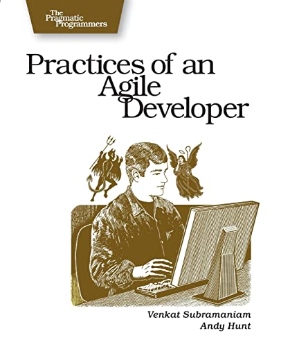 Practices of an Agile Developer: Working in the Real World (Pragmatic Bookshelf) (Pragmatic Programmers) von Pragmatic Bookshelf