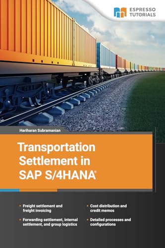 Transportation Settlement in SAP S/4HANA Transportation Settlement in SAP S/4HANA von Espresso Tutorials GmbH