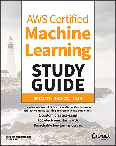 AWS Certified Machine Learning Study Guide: Specialty (MLS-C01) Exam von Sybex