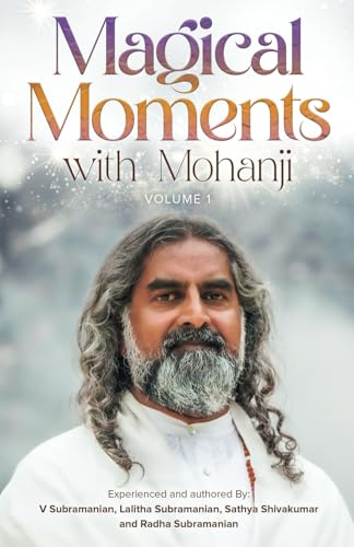 Magical Moments with Mohanji - Volume 1 von Gurulight