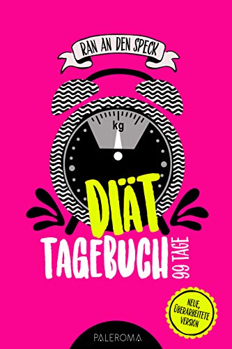 Diät-Tagebuch RAN AN DEN SPECK - Die 99 Tage Challenge: Abnehmtagebuch zum Ausfüllen von PALEROMA