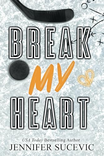 Break my Heart (Special Edition) (Western Wildcats Hockey) von Independently published