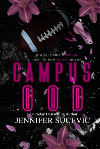 Campus God (Special Edition): An Enemies-to-Lovers New Adult College Sports Romance (The Campus Series) von Independently published