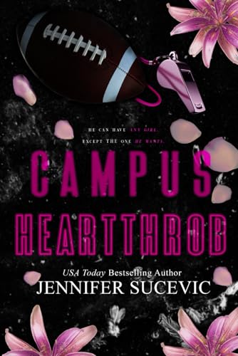Campus Heartthrob (Special Edition): An Enemies-to-Lovers New Adult College Sports Romance (The Campus Series) von Independently published