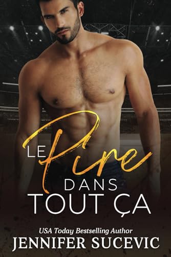 Le Pire dans tout ça (Western Wildcats – Hockey, Band 5) von Independently published