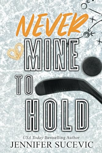 Never Mine to Hold (Special Edition) (Western Wildcats Hockey) von Independently published