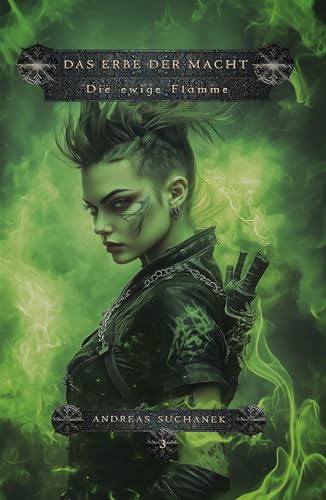 Das Erbe der Macht: Die ewige Flamme Das Erbe der Macht: Die ewige Flamme von Greenlight Press