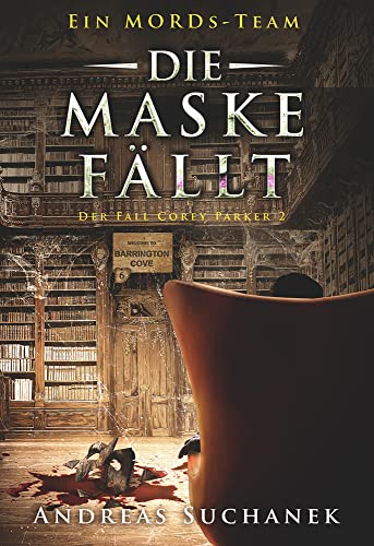 Ein MORDs-Team - Der Fall Corey Parker 2: Die Maske fällt Ein MORDs-Team - Der Fall Corey Parker 2: Die Maske fällt von Greenlight Press
