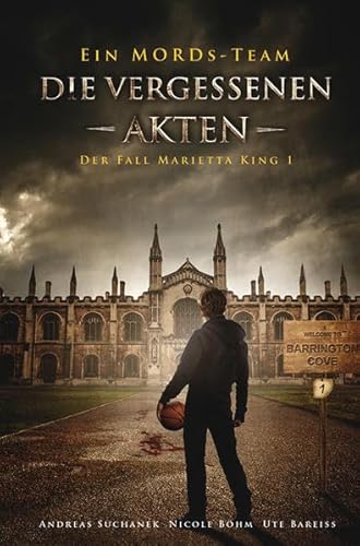 Ein MORDs-Team - Der Fall Marietta King 1: Die vergessenen Akten (Bände 1-3)
