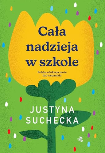 Cała nadzieja w szkole von W.A.B.