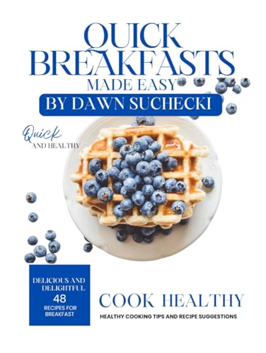 Quick Breakfasts Made Easy von Independently published