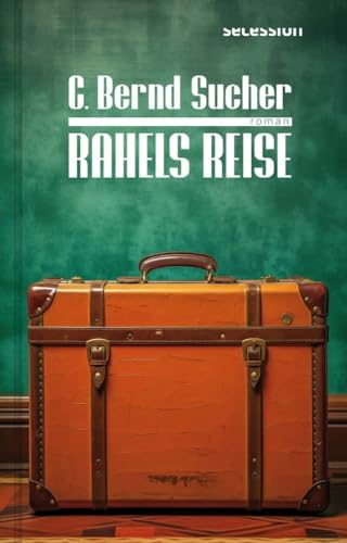 Rahels Reise von Secession Verlag