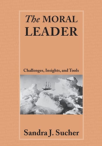 The Moral Leader: Challenges, Tools and Insights von Routledge