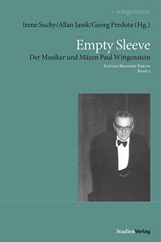 Empty Sleeve: Der Musiker und Mäzen Paul Wittgenstein (Edition Brenner-Forum) von StudienVerlag