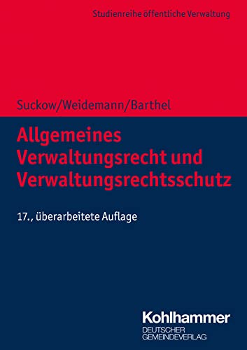 Allgemeines Verwaltungsrecht und Verwaltungsrechtsschutz (DGV-Studienreihe Öffentliche Verwaltung)